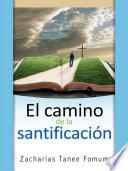 El Camino de la Santificacion