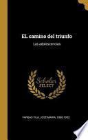 El Camino del Triunfo: Las Adolescencias