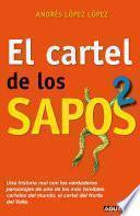 El cartel de los sapos 2 / The Sapos Cartel, Book 2