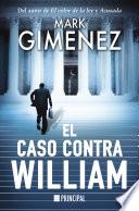 El caso contra William