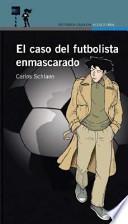 El caso del futbolista enmascarado