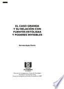 El caso Granda y su relación con fuentes estólidas y poderes invisibles