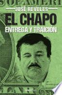 El Chapo: entrega y traición