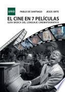 EL CINE EN 7 PELÍCULAS