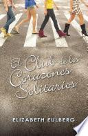 El Club de los Corazones Solitarios (El Club de los Corazones Solitarios 1)