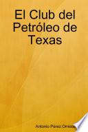 El Club Del Petróleo de Texas