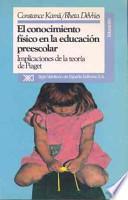 El Conocimiento físico en la educación preescolar