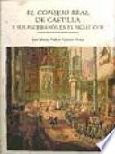 El Consejo Real de Castilla y sus escribanos en el siglo XVIII