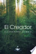 El Creador: Eres Tu El Creador de Tu Nueva Vida