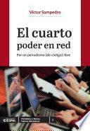 El cuarto poder en red. Por un periodismo (de código) libre