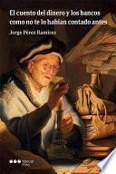 El cuento del dinero y de la banca como nunca te lo habían contado