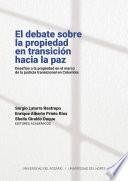 El debate sobre la propiedad en transición hacia la paz