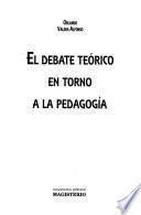 El debate teórico en torno a la pedagogía