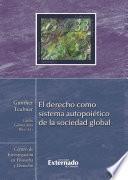 El derecho como sistema autopoiético de la sociedad global