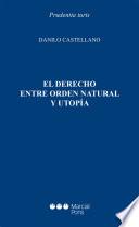 El Derecho entre orden natural y utopía