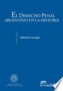 El derecho penal argentino en la historia