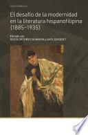 El desafío de la modernidad en la literatura hispanofilipina (1885–1935)