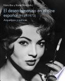 El deseo femenino en el cine español (1939-1975)