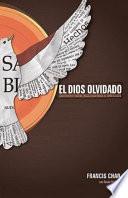 El Dios Olvidado: Cómo Revertir Nuestra Trágica Desatención Al Espíritu Santo / Forgotten God: Reversing Our Tragic Neglect of the Holy Spirit