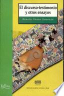 El discurso-testimonio y otros ensayos