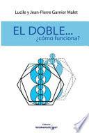 El doble-- ¿cómo funciona?