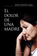 El Dolor de Una Madre