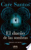 El dueño de las sombras (Trilogía Eblus 1)