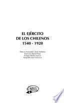 El Ejército de los chilenos 1540-1920