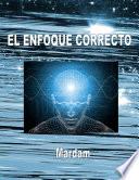 EL ENFOQUE CORRECTO