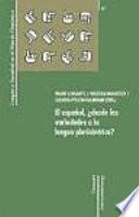 El español, ¿desde las variedades a la lengua pluricéntrica?