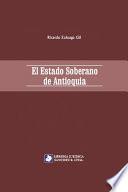 EL ESTADO SOBERANO DE ANTIOQUIA