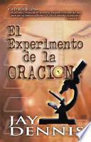 El Experimento de la Oracion