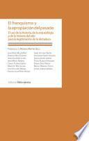 El Franquismo y la apropiación del pasado