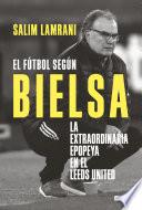 El fútbol según Bielsa