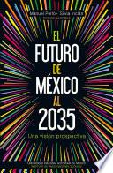 El futuro de México al 2035