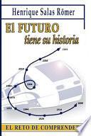 El Futuro Tiene Su Historia