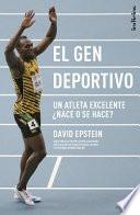 El Gen Deportivo: Un Atleta Excelente Nace O Se Hace?