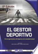 El Gestor Deportivo en la Organización del Deporte en la Sociedad Actual (2ª Edición)