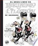 EL GRAN LIBRO DE MORTADELO Y FILEMON