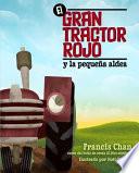 El Gran Tractor Rojo Y La Pequeña Aldea