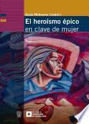 El heroísmo épico en clave de mujer