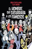 El hombre que susurraba a los famosos