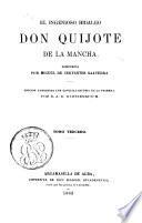 El ingenioso hidalgo Don Quijote de la Mancha compuesto por Miguel de Cervantes Saavedra - Argamasilla de Alba : Rivadeneyra