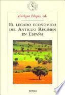 El legado económico del Antiguo Régimen en España