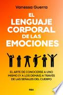 El lenguaje corporal de las emociones