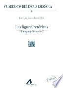 El lenguaje literario: Las figuras retóricas