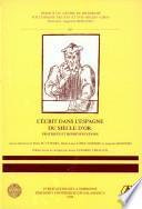 El Libro Antiguo Español, V. El escrito en el Siglo de Oro. Prácticas y representaciones