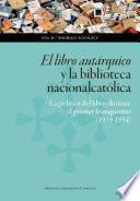 El libro autárquico y la biblioteca nacionalcatólica