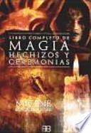 El libro completo de magia, hechizos y ceremonias