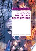 El libro del mal de ojo y de los hechizos